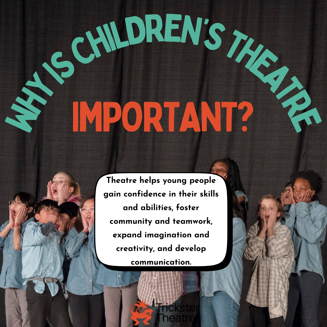 children in blue denim long sleeve shirts stand in front of a grey stage curtain. Why is Children's Theatre important in green and red colour with a text bubble in the middle